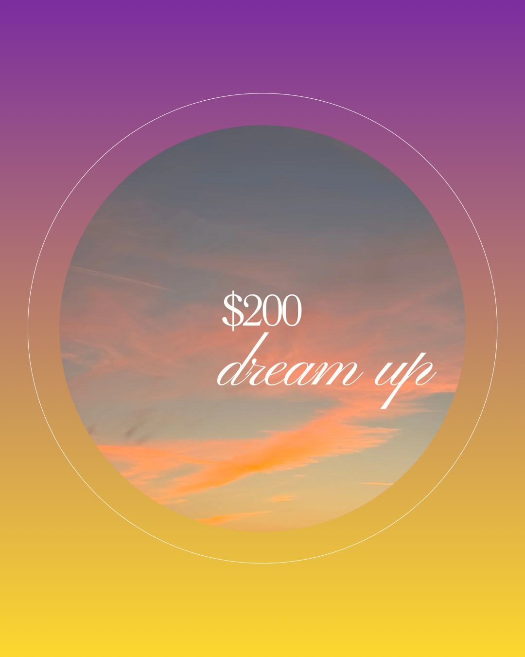 Dream Up Pre-Order ($200 Tier)
